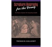Thomas H Gallaudet Scripture Biography for the Young (Tascabile)