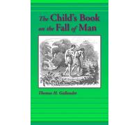 Thomas H Gallaudet The Child's Book on the Fall of Man (Tascabile)