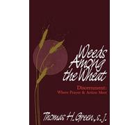Thomas H. Green Weeds Among the Wheat - Discernment (Tascabile)