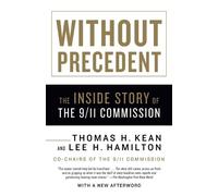 Thomas H. Kean Lee H. Hamilton Without Precedent (Tascabile)