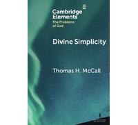 Thomas H. McCall Divine Simplicity (Tascabile) Elements in the Problems of God