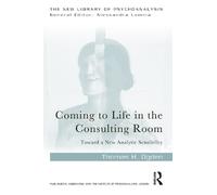 Thomas H. Ogden Coming to Life in the Consulting Room (Tascabile)