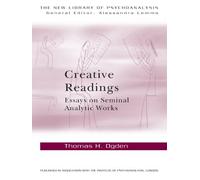 Thomas H Ogden Creative Readings: Essays on Seminal Analytic (Copertina rigida)