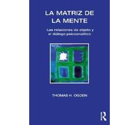 Thomas H Ogden La Matriz de la Mente (Tascabile)