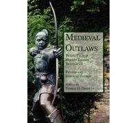 Thomas H. Ohlgren Thomas E. Kelly Shaun F. D. Hughe Medieval Outlaw (Tascabile)