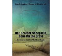 Thomas H. Olbricht Leah G. Ho Bat, Scalpel, Sheepskin, Beneath the (Tascabile)
