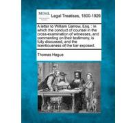 Thomas Hague A Letter to William Garrow, Esq. (Tascabile)