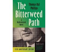 Thomas Hal Phillips The Bitterweed Path (Tascabile) Radical Souths