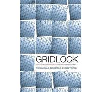 Thomas Hale David Held Kevin Young Gridlock (Tascabile)