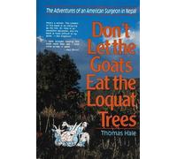Thomas Hale Don't Let the Goats Eat the Loquat Trees (Tascabile)