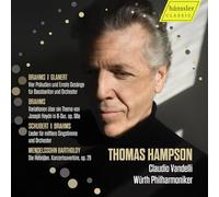 Thomas Hampson; Wurth Philharmoniker; Claudio Vandelli - Thomas Hampson - Brahms; Glanert; Schubert; Mendelssohn Bartholdy
