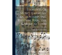 Thomas Handel B Elements Of Music, Harmony & Counterpoint, Rhythm, A (Tascabile)