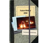 Thomas Harding Future History 2050 (Copertina rigida)