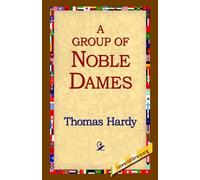 Thomas Hardy A Group of Noble Dames (Copertina rigida)
