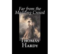 Thomas Hardy Far from the Madding Crowd by Thomas Hardy, Fict (Copertina rigida)