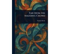Thomas Hardy Far From the Madding Crowd (Tascabile)