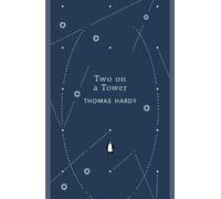 Thomas Hardy Hardy, Thomas Two on a Tower (Tascabile) Penguin English Library
