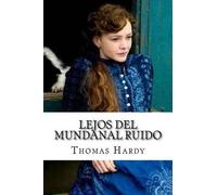Thomas Hardy Lejos del mundanal ruido (Tascabile)