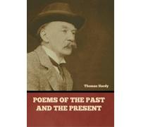 Thomas Hardy Poems of the Past and the Present (Copertina rigida)