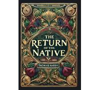Thomas Hardy The Return of the Native (Collector's Edition) ( (Copertina rigida)