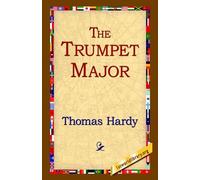 Thomas Hardy The Trumpet Major (Copertina rigida)