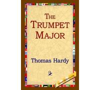 Thomas Hardy The Trumpet Major (Tascabile)