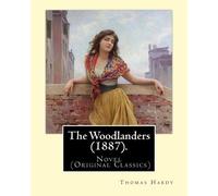 Thomas Hardy The Woodlanders (1887). By (Tascabile)