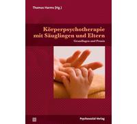 Thomas Harms Man Körperpsychotherapie mit Säuglingen und Eltern: Gr (Tascabile)