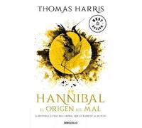 Thomas Harris Hannibal: El origen del mal / Hannibal Rising (Tascabile)