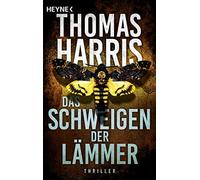 Thomas Harris S Das Schweigen der Lämmer: Thriller (Hannibal Lecter, (Tascabile)