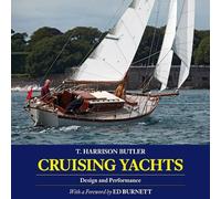 Thomas Harrison Butler Cruising Yachts: Design and Performance (Tascabile)