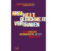 Thomas Hartmann-Cwiertni Freiheit. Gleichheit. Vertrauen.: Was unser (Tascabile)
