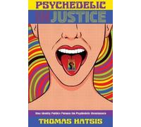 Thomas Hatsis Psychedelic Injustice (Tascabile)