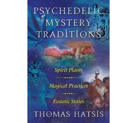 Thomas Hatsis Psychedelic Mystery Traditions (Tascabile)