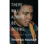 Thomas Hauser There Will Always Be Boxing (Tascabile)