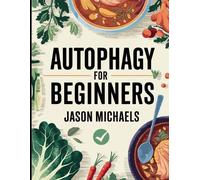 Thomas Hawthorn Jason Michaels Autophagy for Beginners (Tascabile)