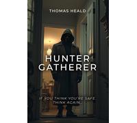Thomas Heald Hunter Gatherer (Tascabile)