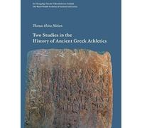 Thomas Heine Niel Two Studies in the History of Ancient Greek Athlet (Tascabile)