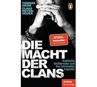 Thomas Heise Claas Meyer-Heuer Die Macht der Clans (Tascabile)