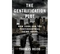 Thomas Heise The Gentrification Plot (Copertina rigida) Literature Now