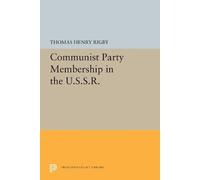 Thomas Henry Rigby Communist Party Membership in the U.S.S.R. (Tascabile)