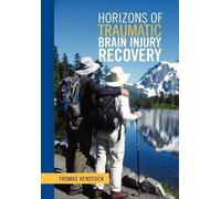 Thomas Henstock Horizons of Traumatic Brain Injury Recovery (Copertina rigida)