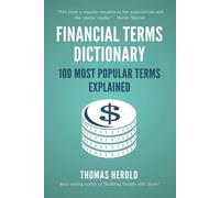 Thomas Herold Financial Terms Dictionary - 100 Most Popular Terms Ex (Tascabile)