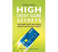 Thomas Herold High Credit Score Secrets - The Smart Raise And (Copertina rigida)