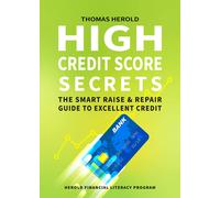 Thomas Herold High Credit Score Secrets - The Smart Raise And Repair (Tascabile)