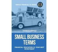 Thomas Herold Small Business Terms - Financial Education Is Your Bes (Tascabile)