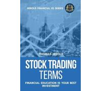 Thomas Herold Stock Trading Terms - Financial Education Is Your Best (Tascabile)