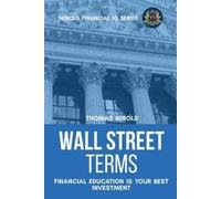 Thomas Herold Wall Street Terms - Financial Education Is Your Best I (Tascabile)