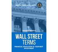 Thomas Herold Wall Street Terms - Financial Education Is Your Best I (Tascabile)