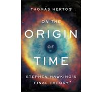 Thomas Hertog On the Origin of Time (Copertina rigida)